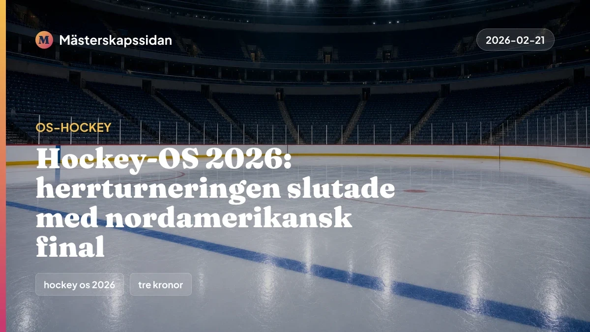 Bildkort för Hockey-OS 2026: herrturneringen slutade med nordamerikansk final.